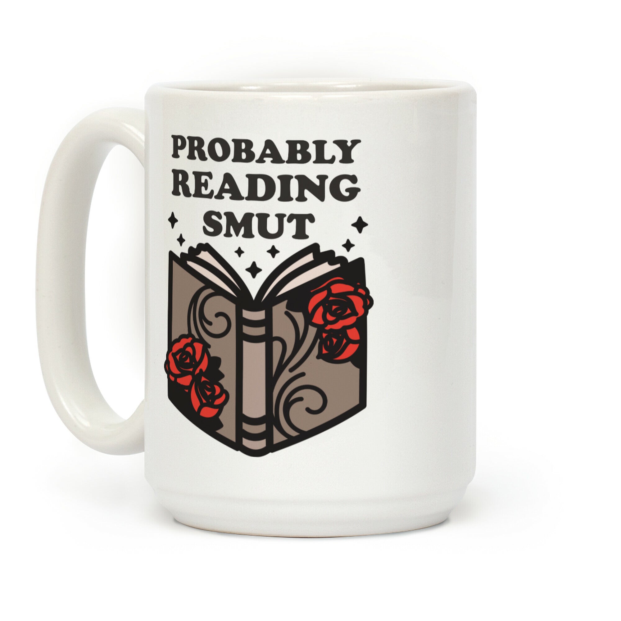 Probably Reading Smut Coffee Mug